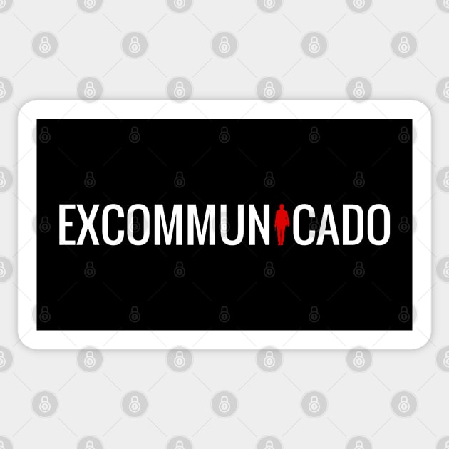 Excommunicado Sticker by nickbeta